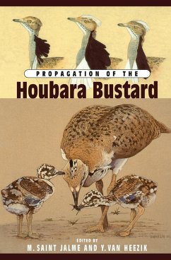 Propagation Of The Houbara Bustard (eBook, PDF) Propagation Of The Houbara Bustard (eBook, PDF)
