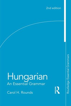 Hungarian: An Essential Grammar (eBook, PDF) - Rounds, Carol