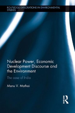 Nuclear Power, Economic Development Discourse and the Environment (eBook, ePUB) - Mathai, Manu V.