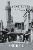 Short History Of The Saracens (eBook, PDF) Short History Of The Saracens (eBook, PDF)
