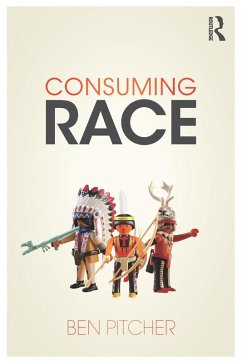 Consuming Race (eBook, ePUB) - Pitcher, Ben