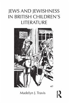 Jews and Jewishness in British Children's Literature (eBook, PDF) - Travis, Madelyn