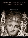 Experiencing Old Age in Ancient Rome (eBook, ePUB)
