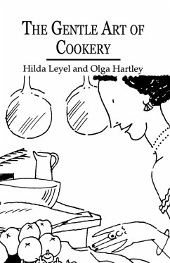 The Gentle Art Of Cookery (eBook, PDF) - Leyel, Hilda; Hartley, Olga