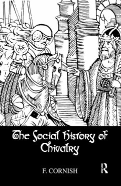 The Social History Of Chivalry (eBook, ePUB) - Cornish, F.