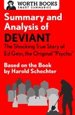 Summary and Analysis of Deviant: The Shocking True Story of Ed Gein, the Original Psycho (eBook, ePUB)