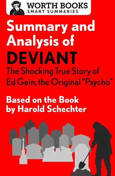 Summary and Analysis of Deviant: The Shocking True Story of Ed Gein, the Original Psycho (eBook, ePUB) Summary and Analysis of Deviant: The Shocking True Story of Ed Gein, the Original Psycho (eBook, ePUB)