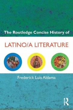 The Routledge Concise History of Latino/a Literature (eBook, ePUB) - Aldama, Frederick Luis