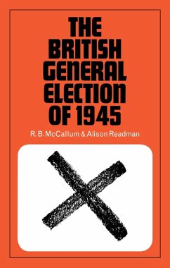 The British General Election of 1945 (eBook, ePUB) - McCallum, R. B.