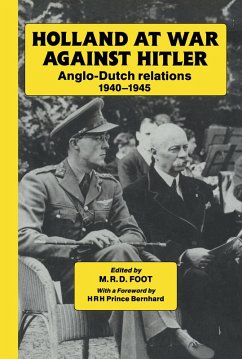 Holland at War Against Hitler (eBook, ePUB) - Foot, M. R. D.