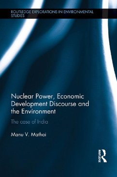 Nuclear Power, Economic Development Discourse and the Environment (eBook, PDF) - Mathai, Manu V.