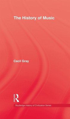 History Of Music (eBook, ePUB) - Gray, Cecil