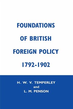 Foundation of British Foreign Policy (eBook, PDF) - Penson, Lillian M.; Temperley, H. W. V.