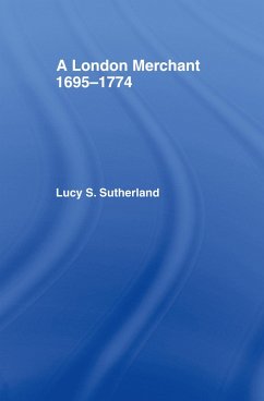 London Merchant 1695-1774 (eBook, ePUB) - Stuart Sutherland, Lucy