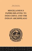 Miscellaneous Papers Relating to Indo-China and the Indian Archipelago: Volume II (eBook, PDF)