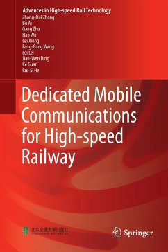 Dedicated Mobile Communications for High-speed Railway - Zhong, Zhang-Dui;Ai, Bo;Zhu, Gang