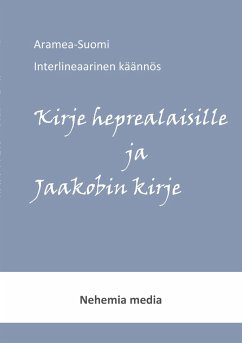 Aramea-Suomi interlineaari, Kirje heprealaisille ja Jaakobin kirje - Tuomas, Levänen