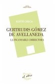 Gertrudis Gómez de Avellaneda: La incansable correctora