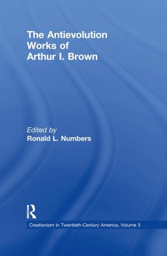 The Antievolution Works of Arthur I. Brown (eBook, PDF) - Numbers, Ronald L.