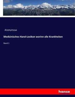 Medizinisches Hand-Lexikon worinn alle Krankheiten - Preschers, Heinrich