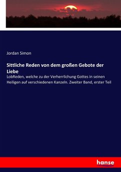 Sittliche Reden von dem großen Gebote der Liebe - Simon, Jordan