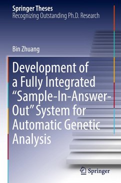 Development of a Fully Integrated ¿Sample-In-Answer-Out¿ System for Automatic Genetic Analysis - Zhuang, Bin