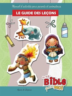 Le guide des leçons - Une Bible pour Moi - De Bezenac, Agnes