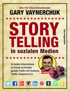 Storytelling in sozialen Medien - Vaynerchuk, Gary
