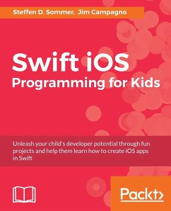 Swift iOS Programming for Kids - Sommer, Steffen D.; Campagno, Jim