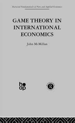 Game Theory in International Economics (eBook, PDF) - Mcmillan, J.