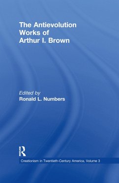 The Antievolution Works of Arthur I. Brown (eBook, ePUB) - Numbers, Ronald L.