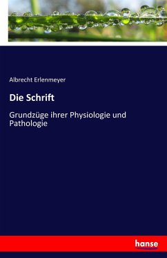 Die Schrift - Erlenmeyer, Albrecht