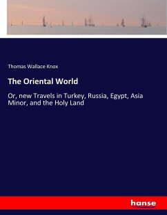 The Oriental World - Knox, Thomas Wallace