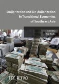 Dollarization and De-dollarization in Transitional Economies of Southeast Asia