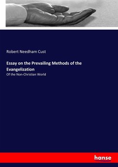 Essay on the Prevailing Methods of the Evangelization - Cust, Robert Needham