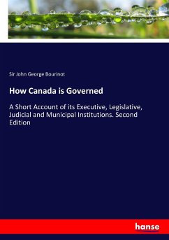 How Canada is Governed - Bourinot, Sir John George