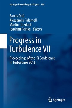 Progress in Turbulence VII: Proceedings of the iTi Conference in Turbulence 2016 (Springer Proceedings in Physics (196), Band 196)