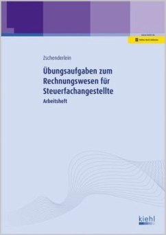 Übungsaufgaben / Rechnungswesen für Steuerfachangestellte - Zschenderlein, Oliver