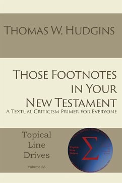 Those Footnotes in Your New Testament - Hudgins, Thomas W