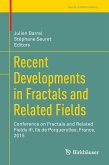 Recent Developments in Fractals and Related Fields