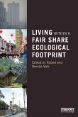 Living within a Fair Share Ecological Footprint (eBook, ePUB) Living within a Fair Share Ecological Footprint (eBook, ePUB)