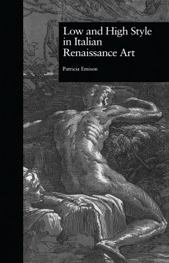 Low and High Style in Italian Renaissance Art (eBook, ePUB) - Emison, Patricia