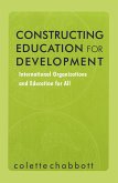Constructing Education for Development (eBook, ePUB)