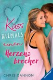 Küss niemals einen Herzensbrecher (eBook, ePUB) Küss niemals einen Herzensbrecher (eBook, ePUB)