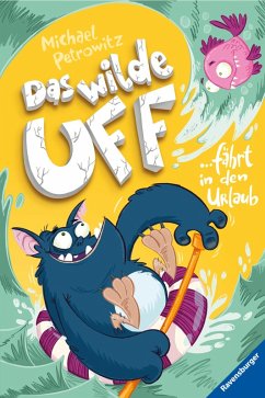 Das wilde Uff fährt in den Urlaub / Das wilde Uff Bd.2 (eBook, ePUB) - Petrowitz, Michael