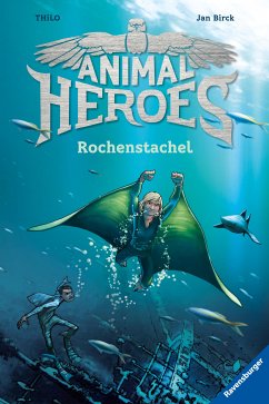 Rochenstachel / Animal Heroes Bd.2 (eBook, ePUB) - THiLO