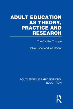 Adult Education as Theory, Practice and Research (eBook, ePUB) - Usher, Robin; Bryant, Ian