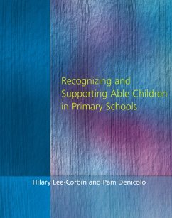 Recognising and Supporting Able Children in Primary Schools (eBook, ePUB) - Lee-Corbin, Hilary; Denicolo, Pam