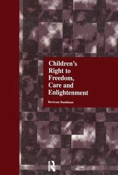 Children's Right to Freedom, Care and Enlightenment (eBook, PDF) - Bandman, Bertram