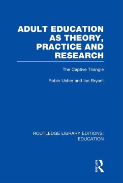 Adult Education as Theory, Practice and Research (eBook, PDF) - Usher, Robin; Bryant, Ian